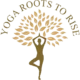 Yoga Roots To Rise